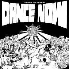 Joey Valence & Brae – DANCE NOW