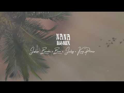 Joshua Baraka - NANA Remix (feat. King Promise, Bien & Joeboy) Mp3 Download