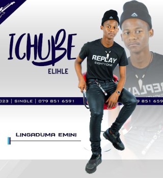 Ichube Elihle - LINGADUMA EMINI Mp3 Download