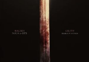 Halsey, SUGA - Lilith (Diablo IV Anthem) Mp3 Download