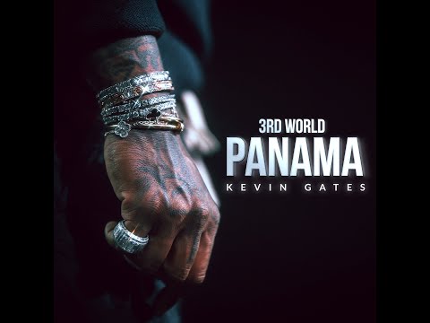 Kevin Gates - 3rd World Panama Mp3 Download