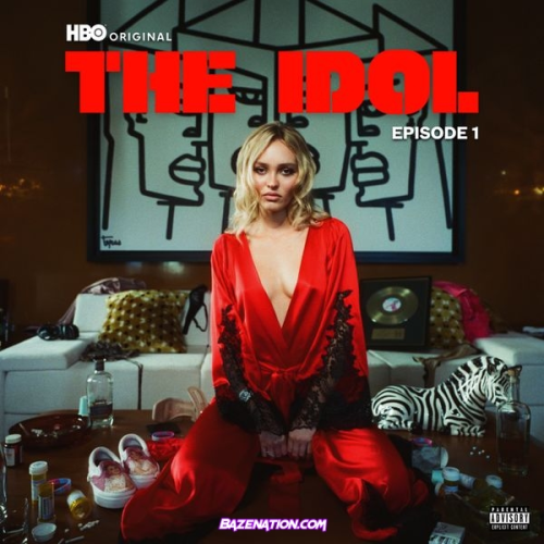 The Weeknd, Mike Dean, Lily-Rose Depp The Idol Episode 1 (Music from the HBO Original Series) Ep Download