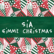 Sia - Santa’s Coming for Us Mp3 Download